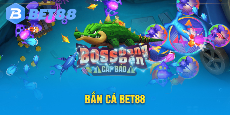 Bắn Cá Bet88
