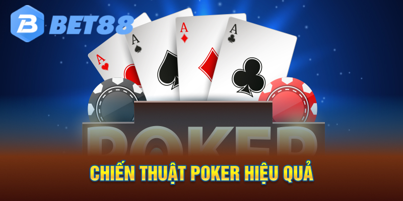Chiến thuật Poker hiệu quả
