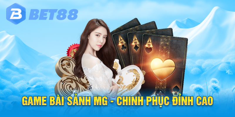 game bài sảnh MG