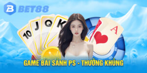 game bài sảnh PS