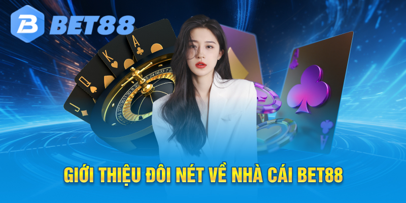 Giới Thiệu đôi nét về nhà cái bet88