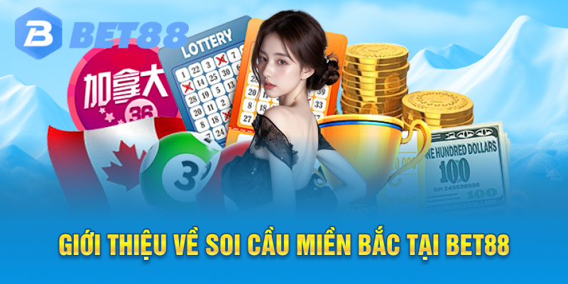 Giới thiệu về soi cầu miền Bắc