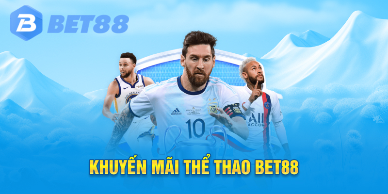 Khuyến Mãi Thể thao bet88
