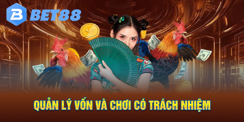 Quản lý vốn và chơi có trách nhiệm