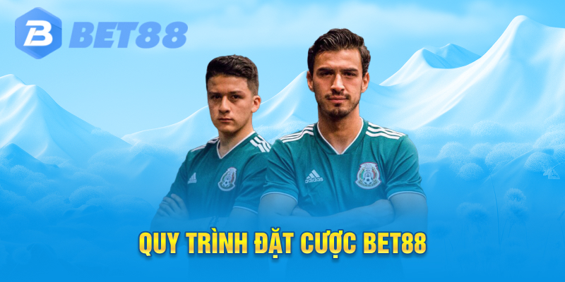 Quy Trình đặt cược bet88