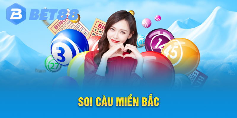 Soi cầu miền bắc